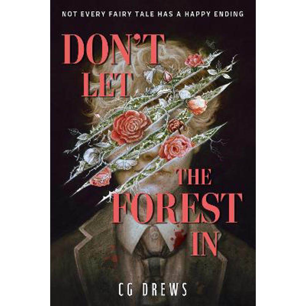 Don't Let The Forest In: A dangerously addictive queer YA horror and dark romance (Paperback) - CG Drews